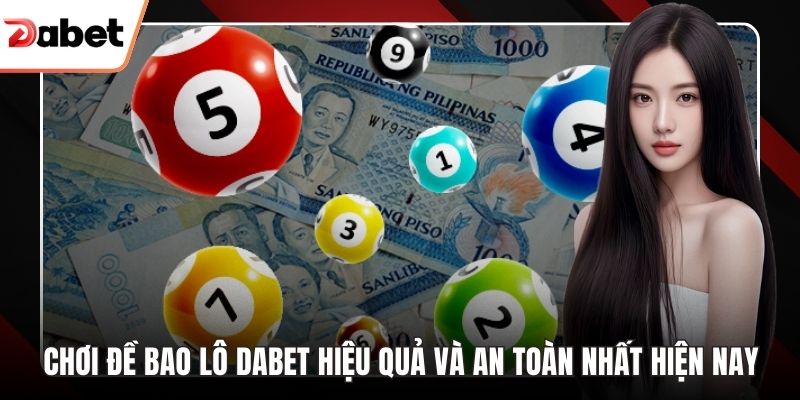Chơi đề bao lô Dabet