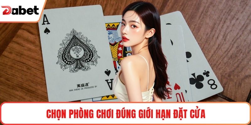 Chọn phòng chơi đúng giới hạn đặt cửa