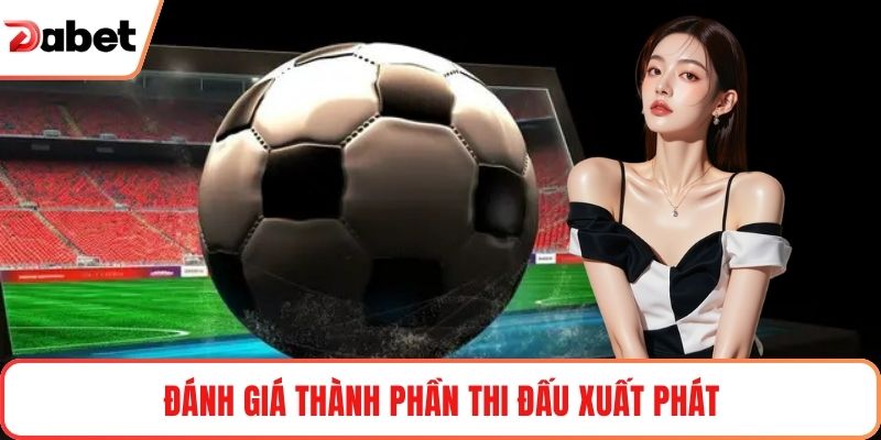 Đánh giá thành phần thi đấu xuất phát