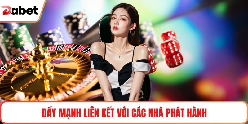 Đẩy mạnh liên kết với các nhà phát hành