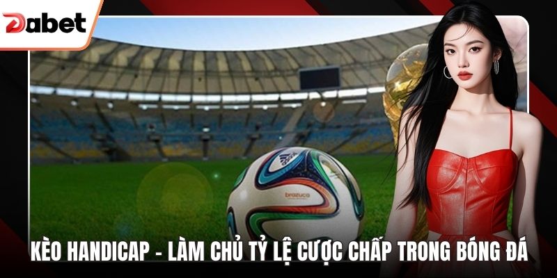 Kèo Handicap
