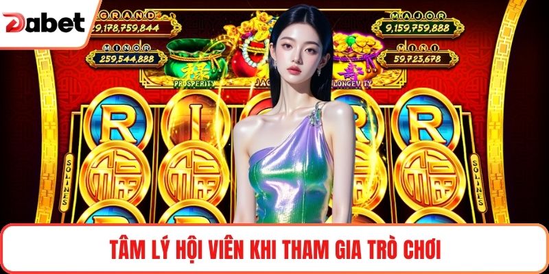 Tâm lý hội viên khi tham gia trò chơi